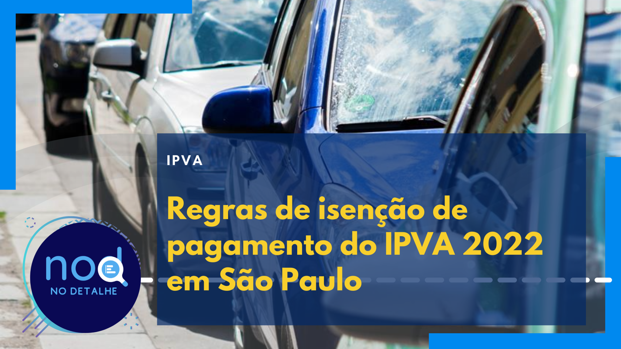 IPVA SP 2022 Como conseguir a isenção do imposto Quem tem direito