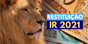 Restituição Imposto de Renda 2021