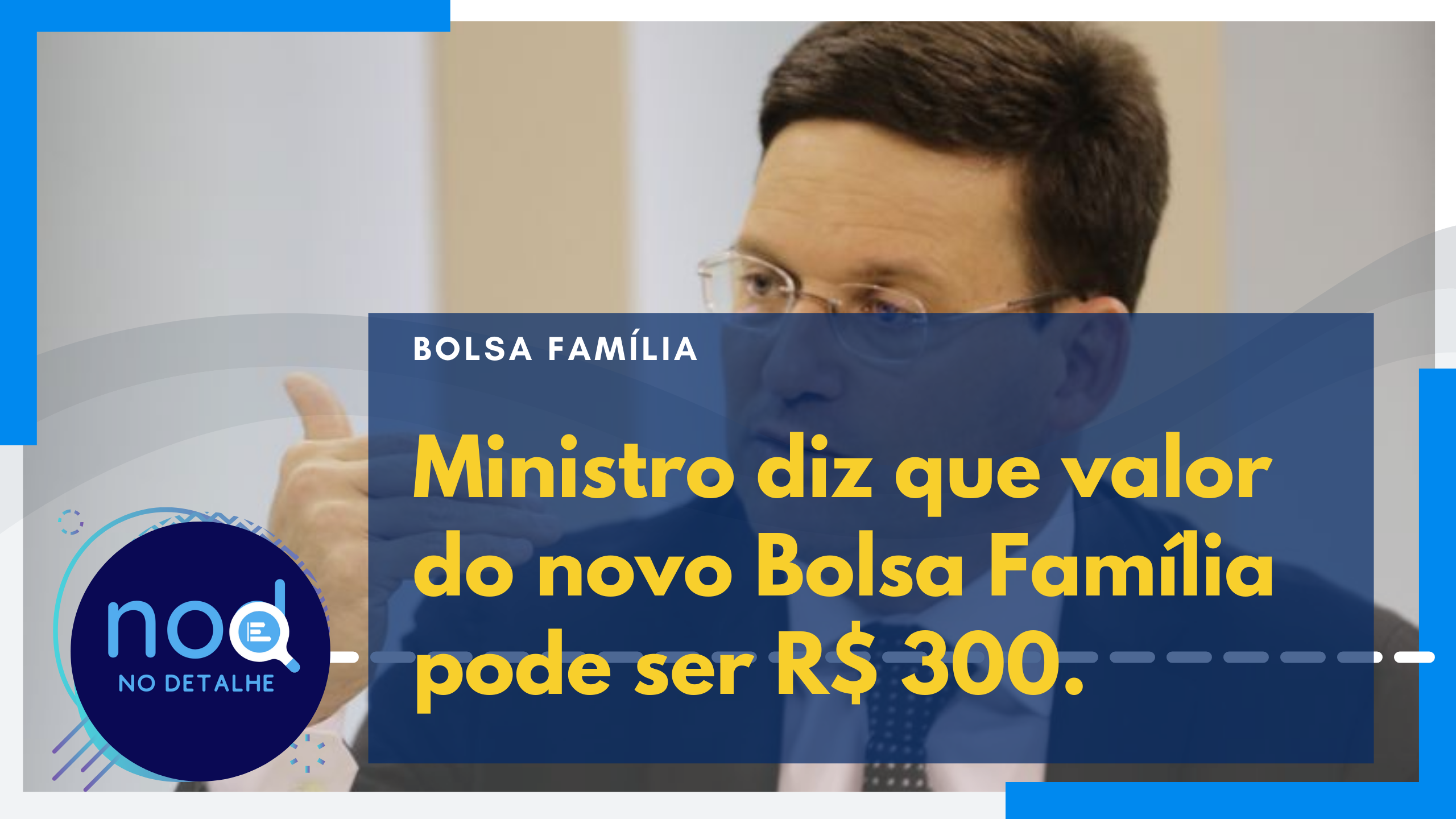 Bolsa Família tem novo valor revelado por Ministro. Conheça