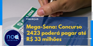 Mega-Sena Concurso 2423 poderá pagar até R$ 33 milhões