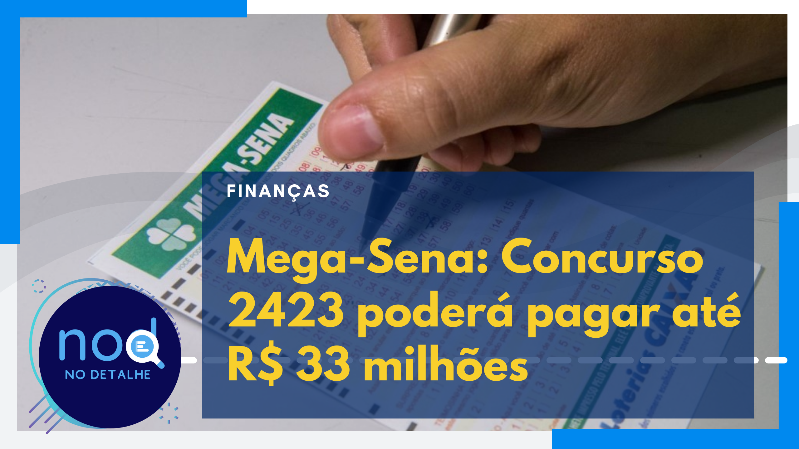 Mega-Sena Concurso 2423 poderá pagar até R$ 33 milhões