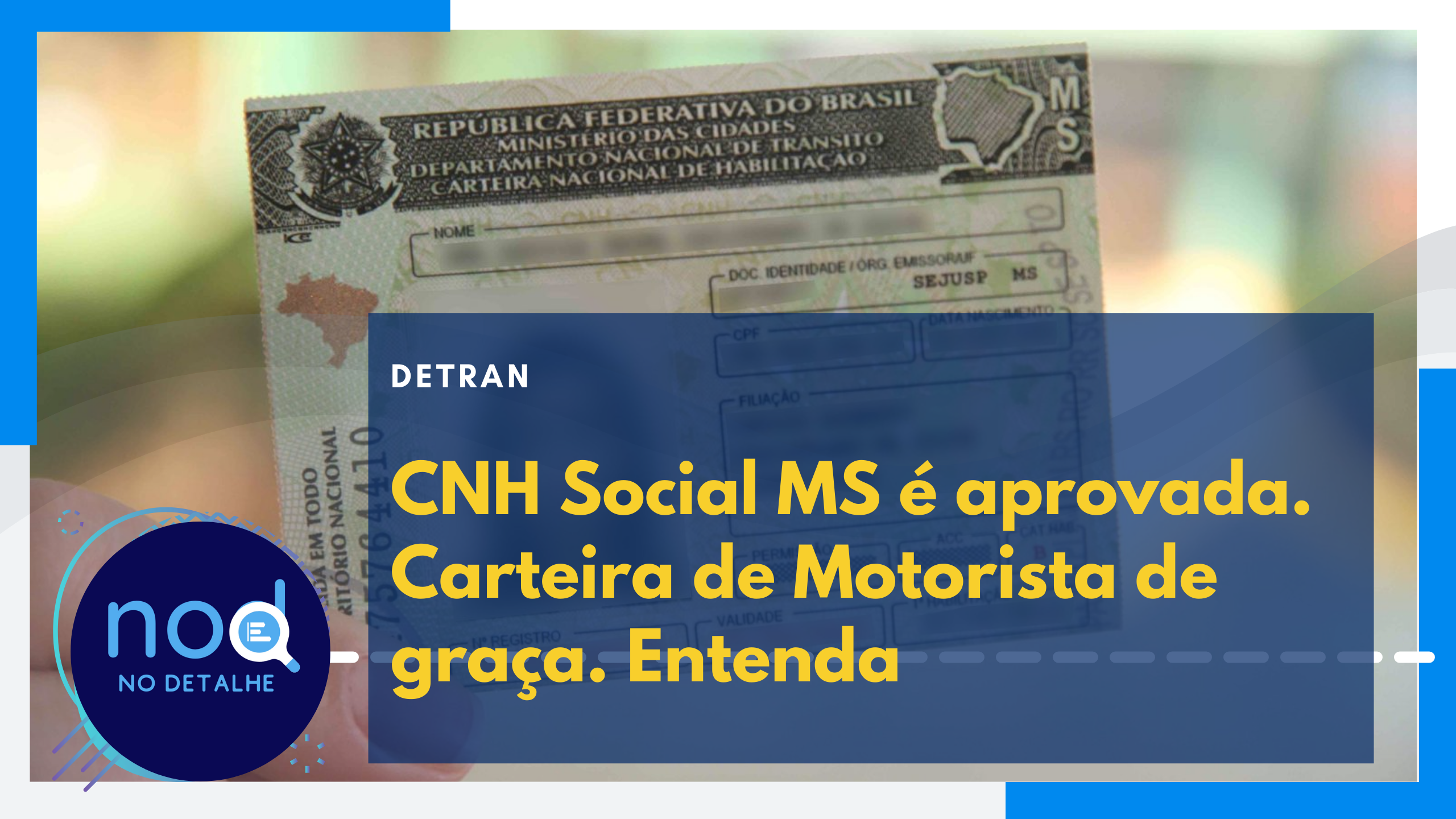 CNH Social MS: Governo lança programa de acesso à carteira de motorista gratuita. Entenda
