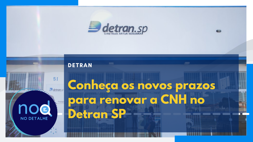 Novos Prazos Para Renovar A CNH No Detran SP