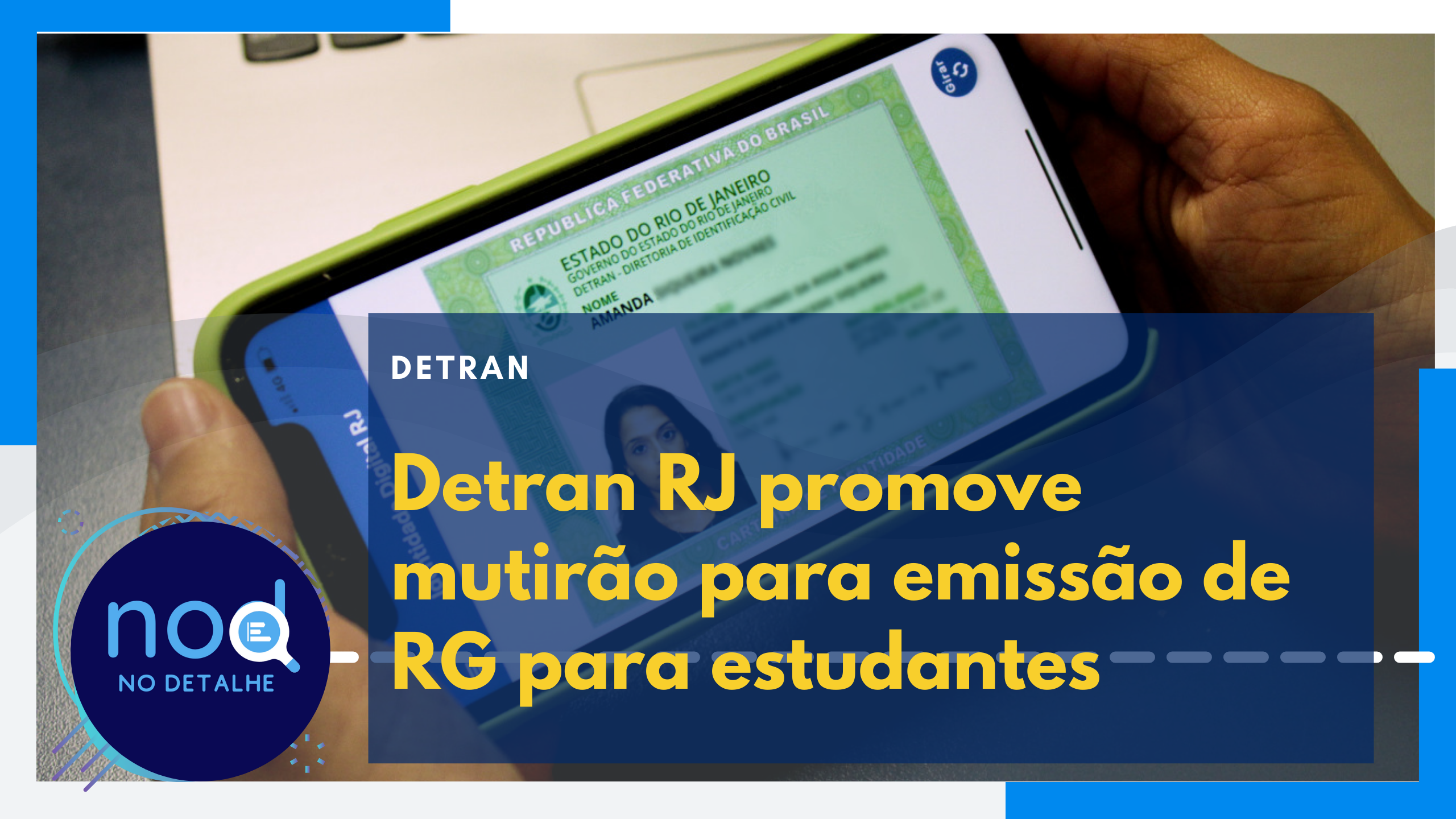 Detran RJ promove multirão para emissão de RG para estudantes