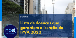 Lista de doenças que garantem a isenção do IPVA 2022