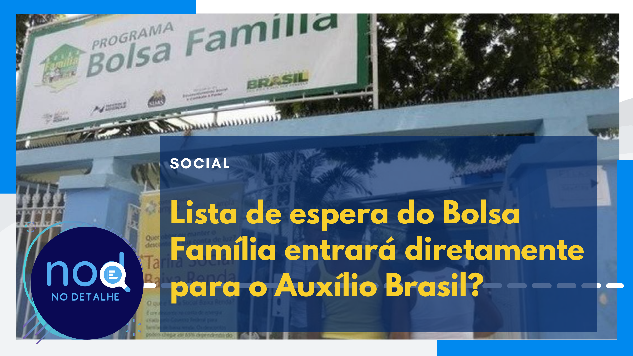 Lista de espera do Bolsa Família entrará diretamente para o Auxílio Brasil