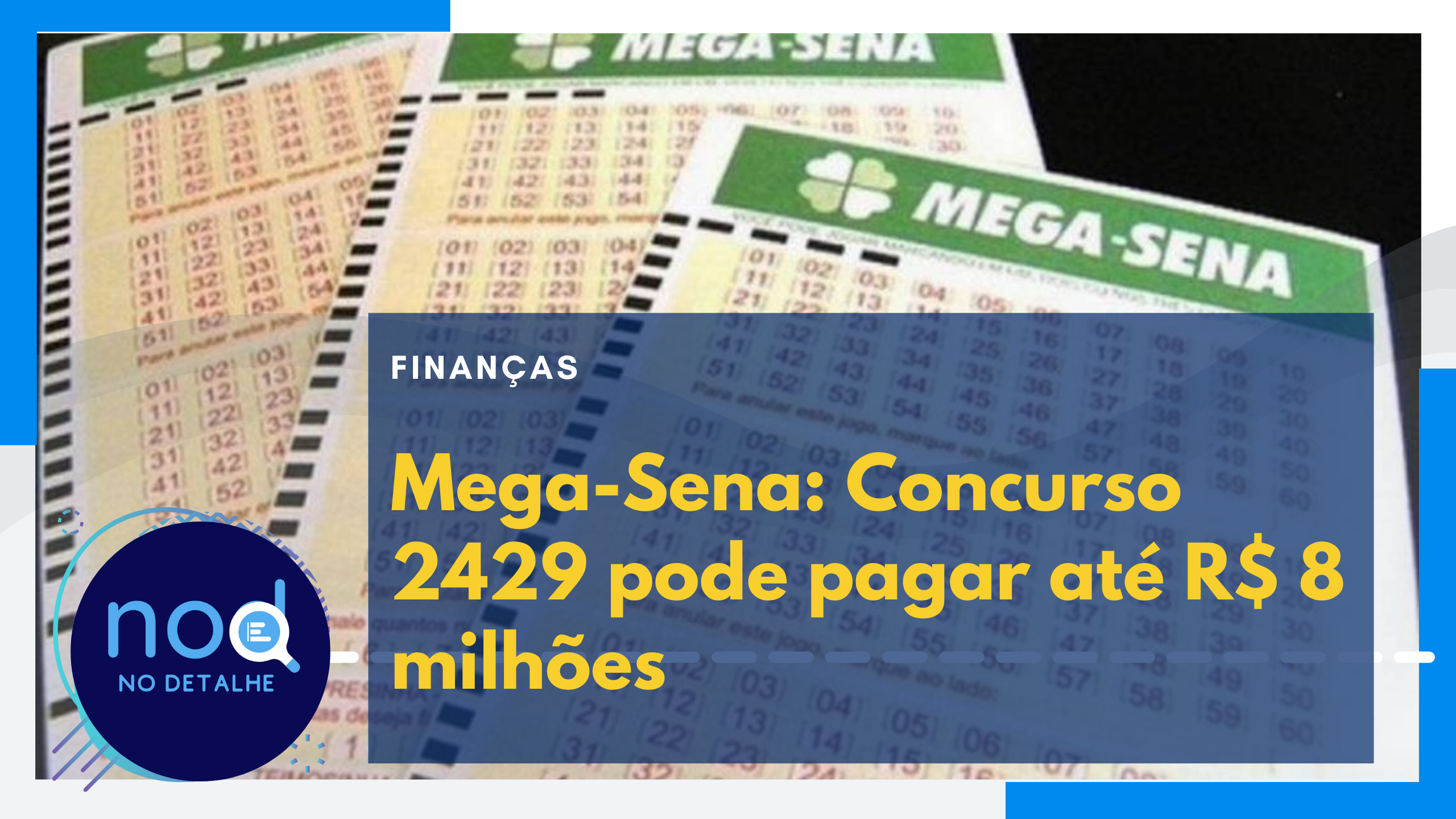 Mega-Sena Concurso 2429 pode pagar até R$ 8 milhões