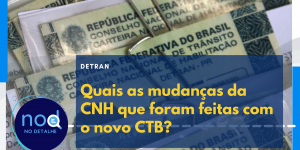 Quais as mudanças da CNH que foram feitas com o novo CTB