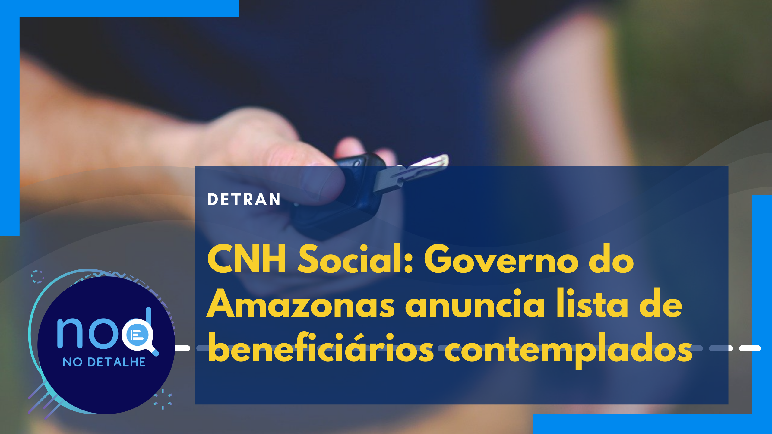 CNH Social Governo do Amazonas anuncia lista de beneficiários contemplados