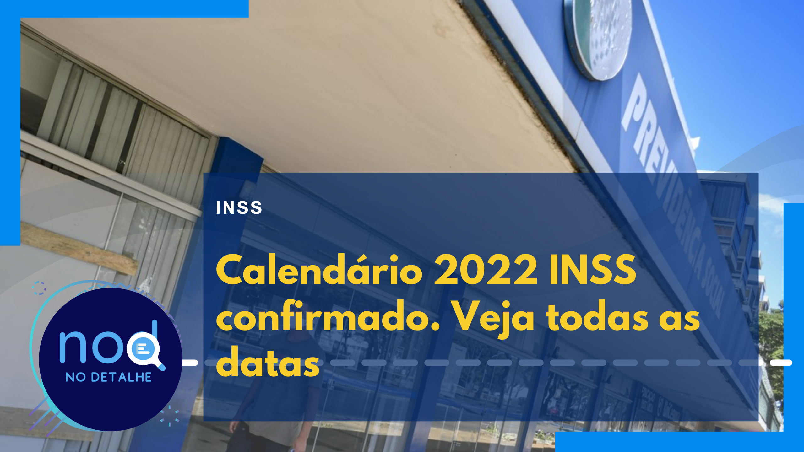 Calendário 2022 INSS confirmado. Veja todas as datas