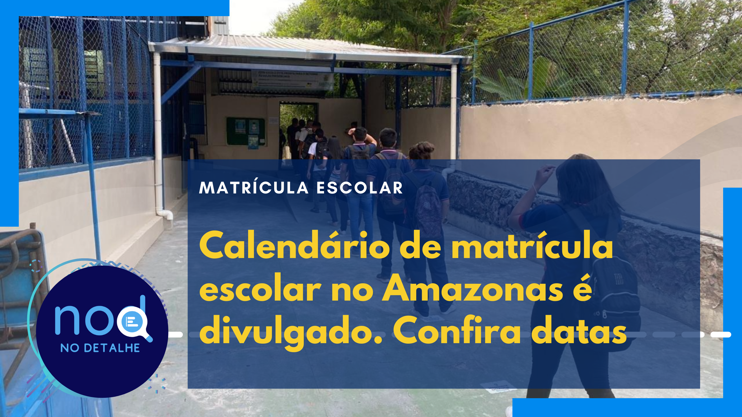 Calendário de matrícula escolar no Amazonas é divulgado. Confira datas