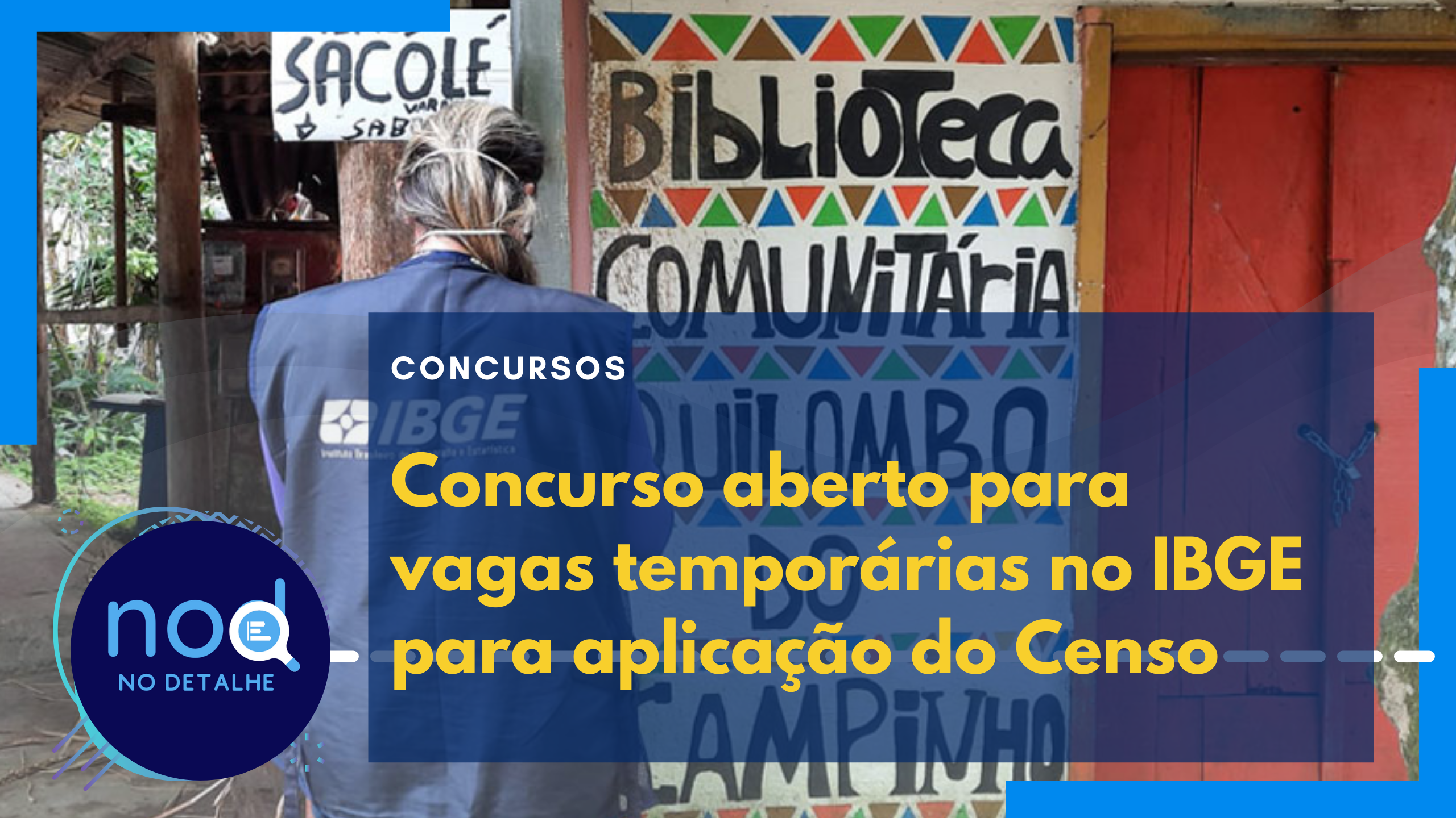 Concurso aberto para vagas temporárias no IBGE para aplicação do Censo