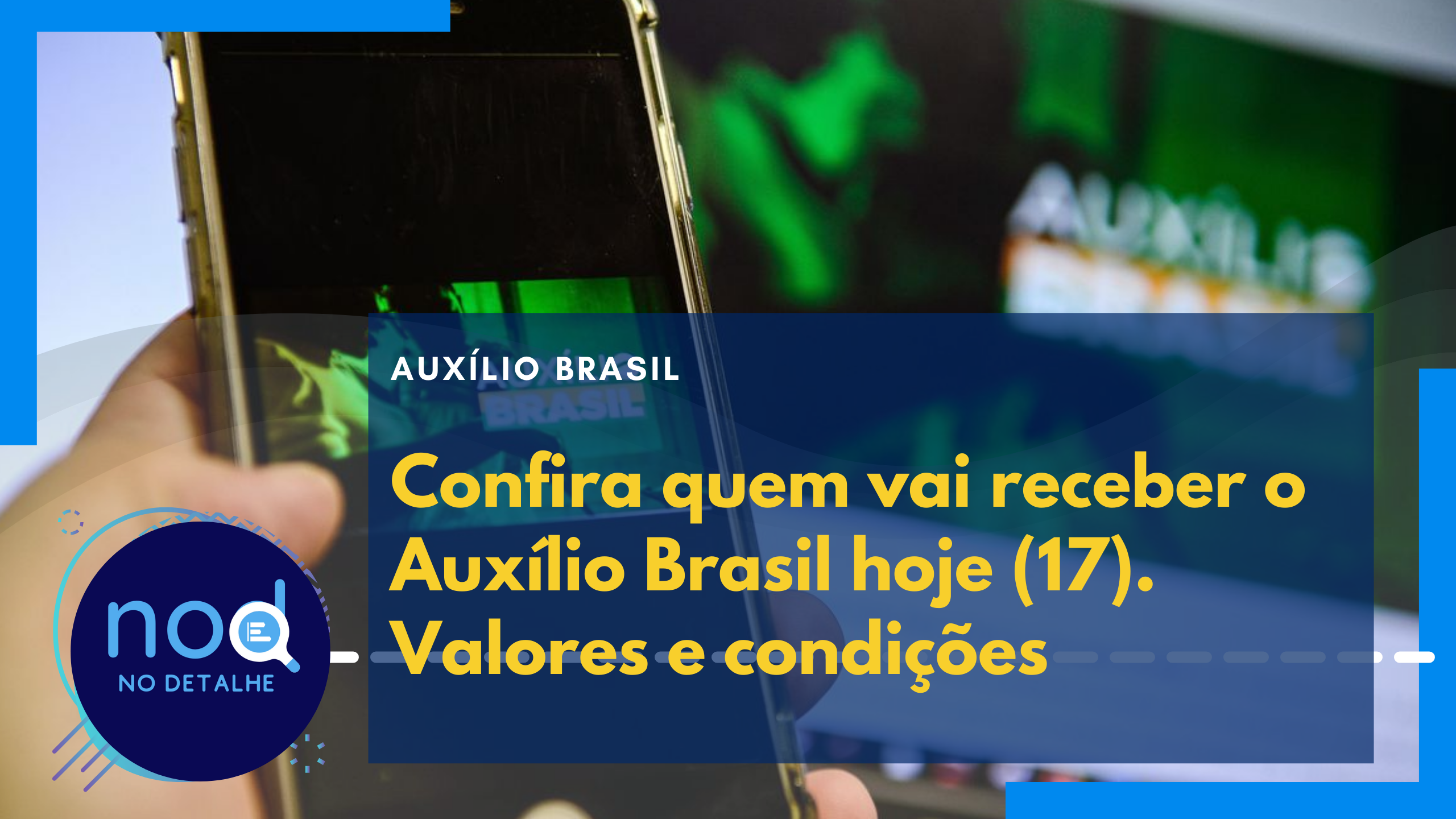 Confira quem vai receber o Auxílio Brasil hoje (17). Valores e condições