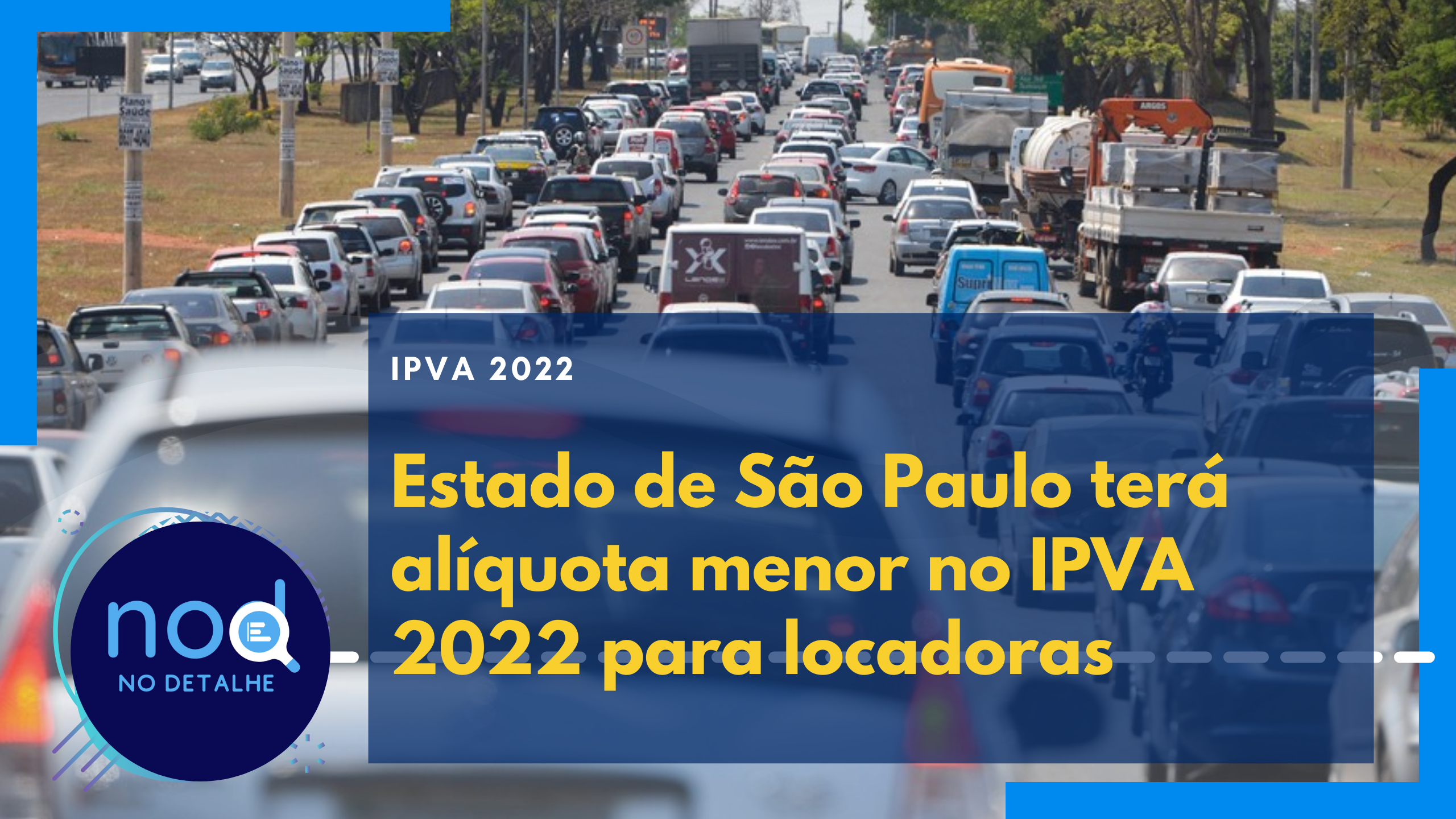 IPVA SP 2022 terá descontos para locadoras de veículos. Para o cidadão um aumento que pode chegar em 30%