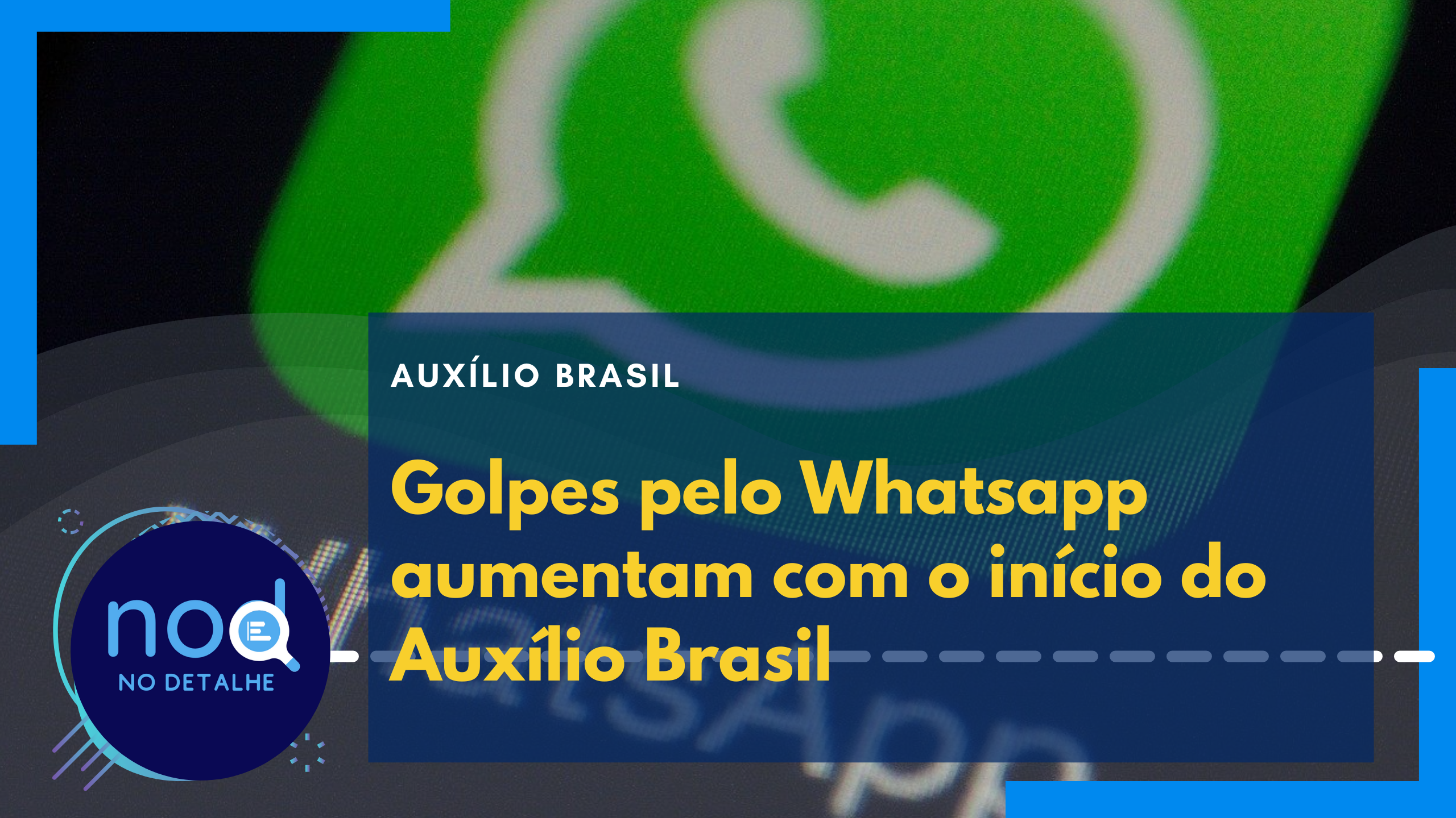 Golpes pelo Whatsapp aumentam com o início do Auxílio Brasil