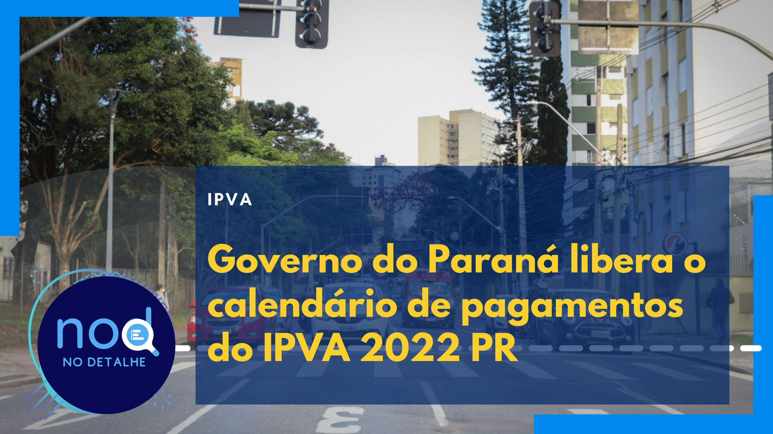 Governo do Paraná libera o calendário de pagamentos do IPVA 2022 PR