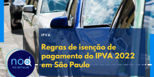 Regras de isenção de pagamento do IPVA 2022 em São Paulo