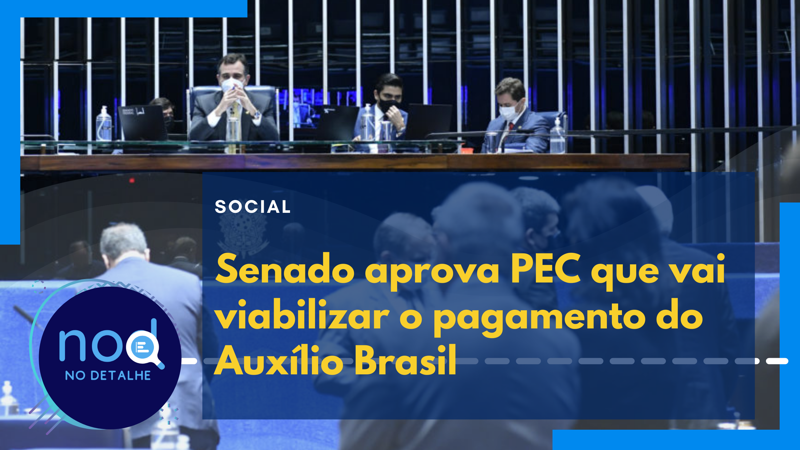 Aprovação da PEC dos precatórios da sinal verde para o Auxílio Brasil. Entenda