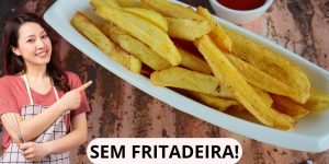 Como fazer batatas fritas CROCANTES mesmo sem ter uma fritadeira